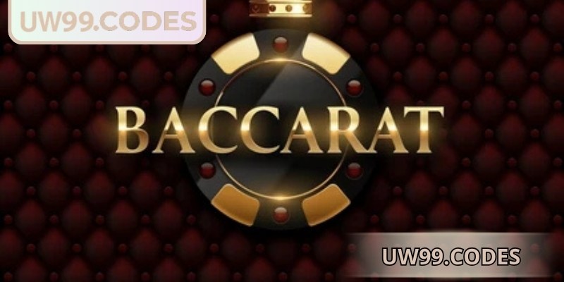 Baccarat UW99 – Bí Quyết Nâng Cao Tỷ Lệ Thắng Vượt Trội 2 Nguyên tắc vận hành Baccarat UW99: Cơ chế minh bạch, quy tắc chuẩn xác