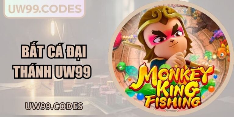 Bắt Cá Đại Thánh UW99Bắt Cá Đại Thánh UW99