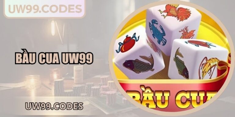 Bầu cua UW99