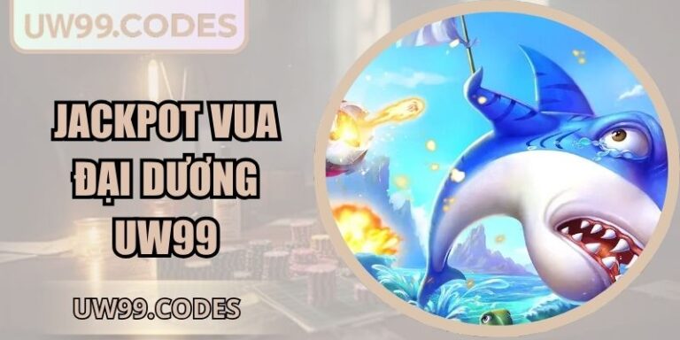 Jackpot Vua Đại Dương UW99