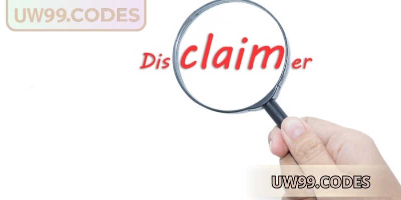 Miễn trừ trách nhiệm UW99 hỗ trợ quản lý rủi ro hiệu quả

