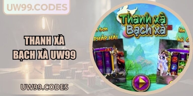 Thanh xà bạch xà UW99
